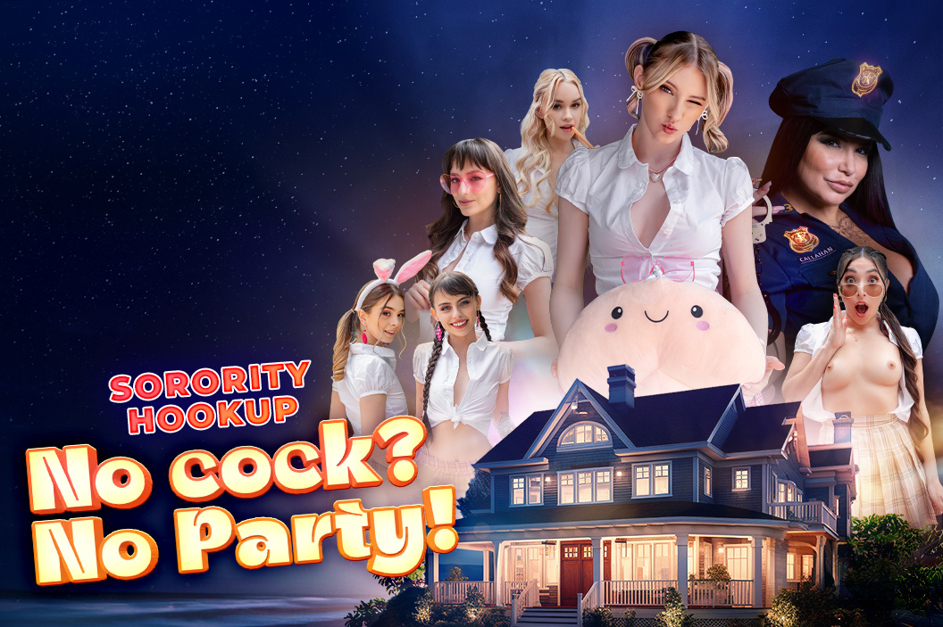 Sorority Hookup: NO COCK? NO PARTY! VR Porn game